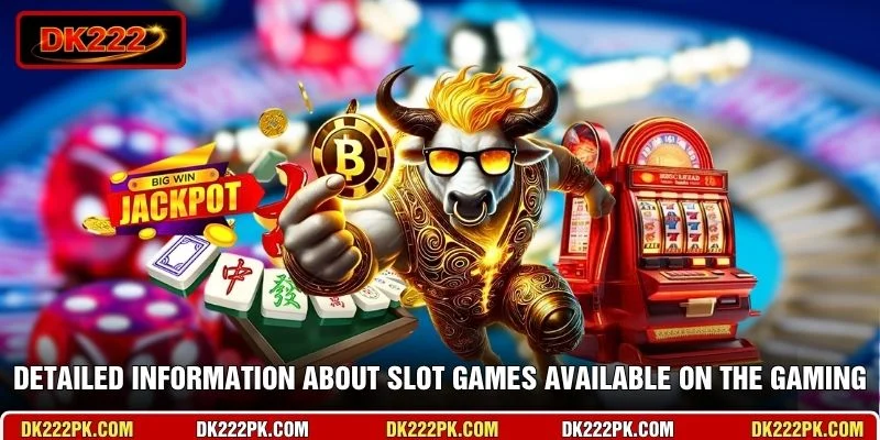 Detailed information about slot games available on the gaming