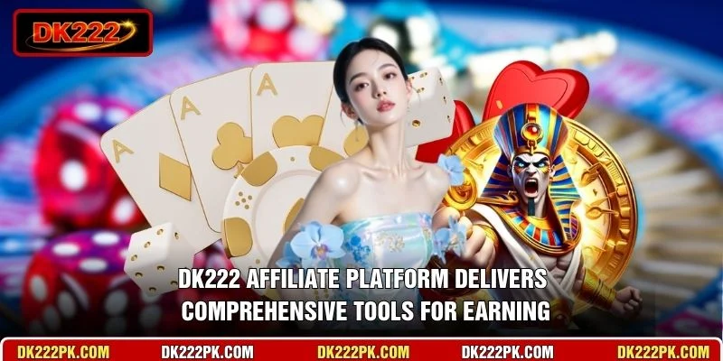 DK222 Affiliate platform delivers comprehensive tools for earning