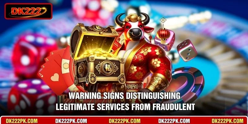 Warning signs distinguishing legitimate services from fraudulent